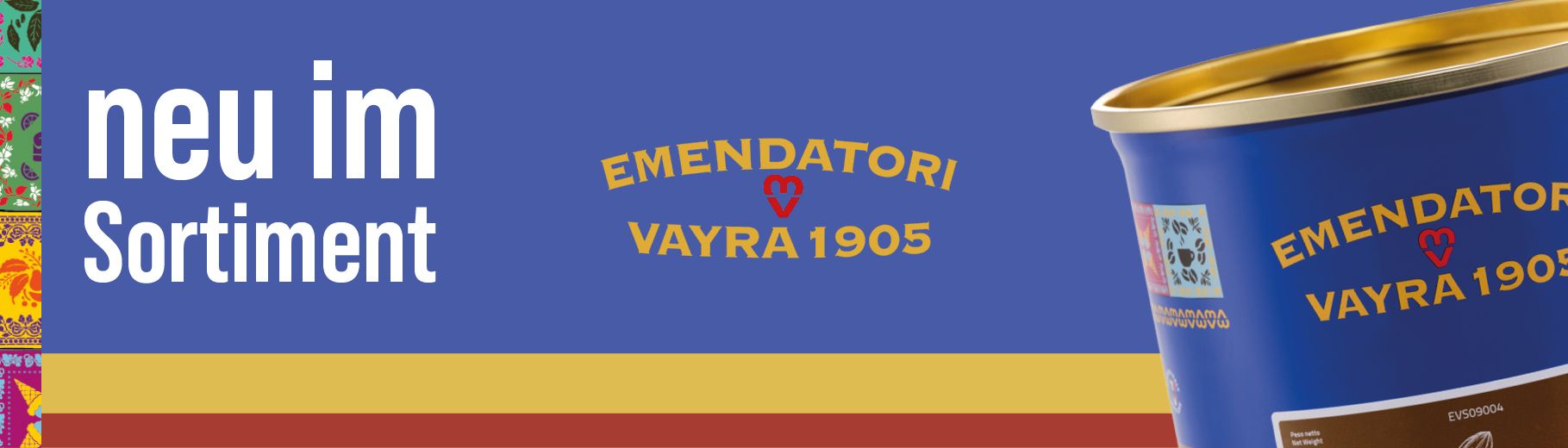 Neues Sortiment Emendatori Vayra 1905